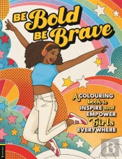 Be Bold, Be Brave