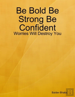 Bertrand.pt - Be Bold Be Strong Be Confident - Worries Will Destroy You
