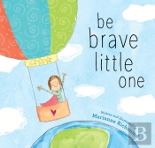Be Brave Little One