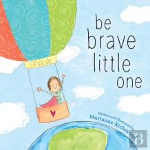 Be Brave Little One