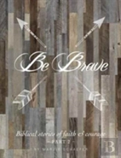 Be Brave