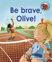 Be Brave, Olive!