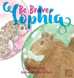 Bertrand.pt - Be Brave, Sophia