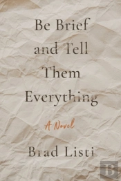 Be Brief And Tell Them Everything