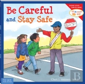 Be Careful And Stay Safe