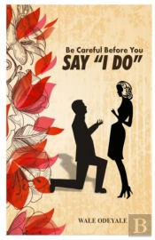 Be Careful Before You Say 'I Do'