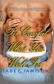 Be Careful What You Wish For