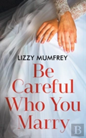 Be Careful Who You Marry