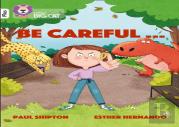 Be Carefulâ€¦