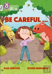 Be Carefulâ€¦