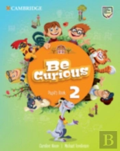Be Curious Level 2 Pupil'S Book