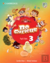 Be Curious Level 3 Pupil'S Book
