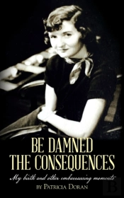 Be Damned The Consequences