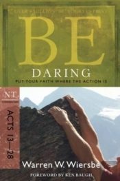 Be Daring ( Acts 13- 28 )