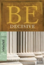 Be Decisive ( Jeremiah )