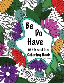Bertrand.pt - Be, Do, Have Affirmation Coloring Book