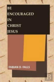 Be Encouraged In Christ Jesus