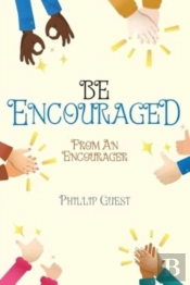 Be Encouraged
