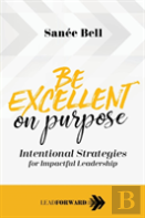 Be Excellent On Purpose
