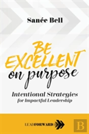 Be Excellent On Purpose