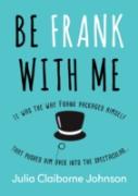 Be Frank With Me