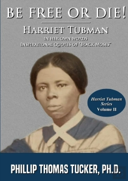 Bertrand.pt - Be Free Or Die!: Harriett Tubman In Her Own Words