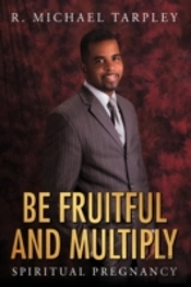 Be Fruitful And Multiply: Spiritual Preg