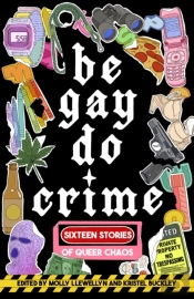 Be Gay, Do Crime