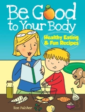 Be Good To Your Body