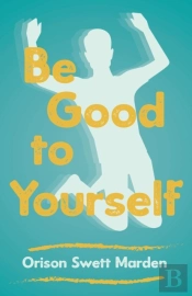 Be Good To Yourself