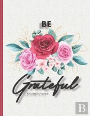 Be Grateful