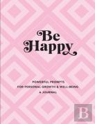 Be Happy: A Journal