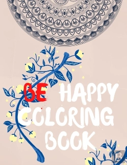 Bertrand.pt - Be Happy Coloring Book