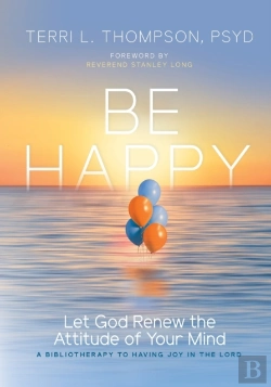 Bertrand.pt - Be Happy: Let God Renew The Attitude Of Your Mind