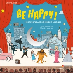Bertrand.pt - Be Happy ! Mes Plus Belles Comédies Musicales