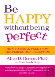 Be Happy Without Being Perfect