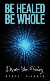 Be Healed, Be Whole