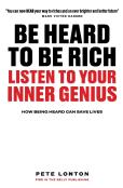 Be Heard To Be Rich
