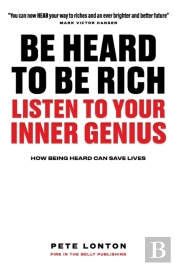 Be Heard To Be Rich