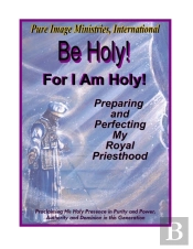 Be Holy!  For I Am Holy!