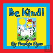 Be Kind!