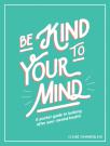 Be Kind To Your Mind