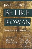 Be Like Rowan