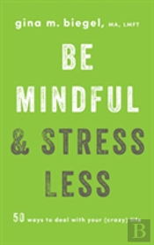 Be Mindful And Stress Less