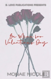 Be Mine For Valentine'S Day