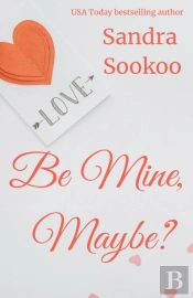 Be Mine, Maybe