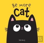 Be More Cat
