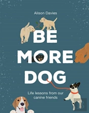 Be More Dog