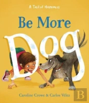 Be More Dog