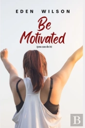Be Motivated